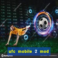 ufc mobile 2 mod apk unlimited money and gems